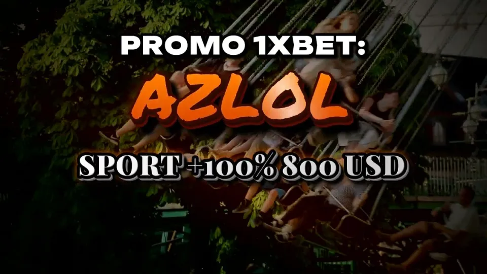 Promo 1xBet code AZLOL adds a 100% first deposit bonus up to $800 when you register and top up